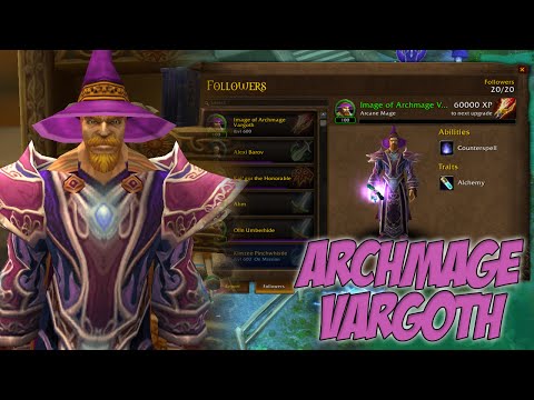 How to get Archmage Vargoth as a Follower! WoD 6.0.3+