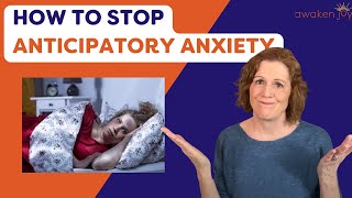 Anticipatory Anxiety (5 Tips To Stop)