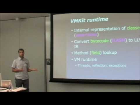 2008 LLVM Developers Meeting - The VMKit Project - 1 of 4