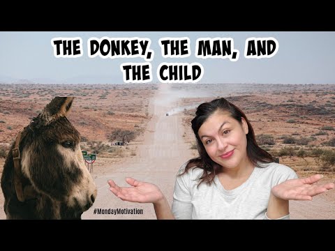 The donkey, the man, and the child | #peoplepleaser |#MondayMotivation | #Reflection |