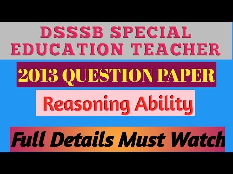 DSSSB SPECIAL EDUCATION TEACHER,2013 paper ,Reasoning Ability