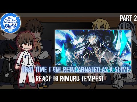 That Time I Got Reincarnated as a Slime react to Rimuru Tempest |Part 2| Gacha React