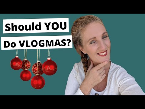 Vlogmas 2020: 5 Reasons To Participate (and GROW!)