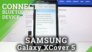 How to Pair Bluetooth Device with SAMSUNG Galaxy XCover 5 – Bluetooth Connection