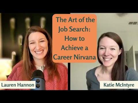 Episode #21 The Art of the Job Search: How to Achieve a Career Nirvana with Katie McIntyre