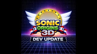 Sonic Origins 3D Dev Update