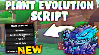 *NEW* Plant Evolution Script (PASTEBIN 2025) (INF WINS , BUY BEST EGGS , PET SLOT , GET OP PETS )