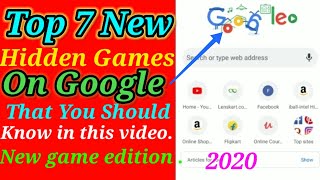 Top 7 New hidden games on Google that you didn't know before . New updated games edition 2020😱😱😱🔥🔥🔥🔥