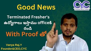 Terminated Fresher'sఉద్యోగాలు ఇస్తాము officeకి రండి | 100 % job guarantee course in 2022 | CYC