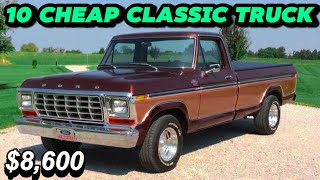 New Driver Cool Budget: 10 Classic Trucks For Sale Under $8,600
