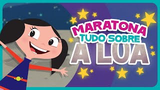 MARATONA TUDO SOBRE A LUA 🌙 O Show da Luna!