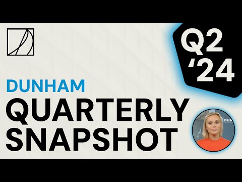 Dunham Quarterly Snapshot: Q2 2024