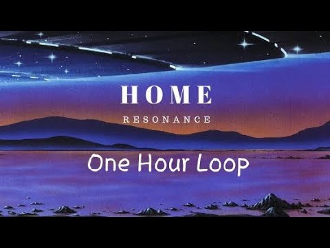 HOME - Resonance [1Hour Loop]