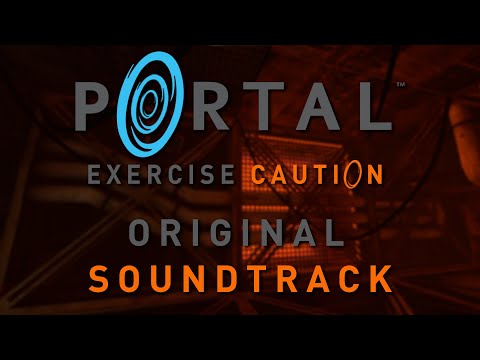 Portal: Exercise Caution OST: VICU