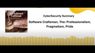Software Craftsman, The: Professionalism, Pragmatism, Pride