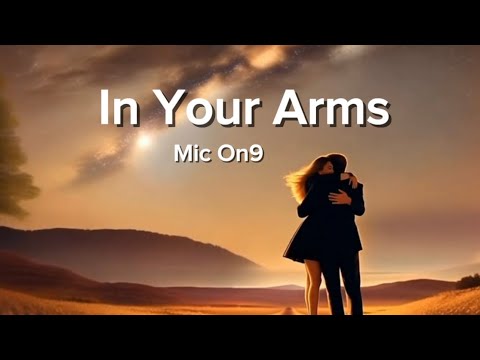 🌙 In Your Arms | Mic On9 (Official Healing Song) ✨