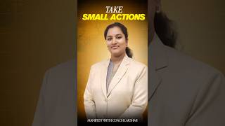 Take Small Actions | Manifest With Coach Lakshmi | #actions #manifestation #shorts