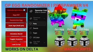 [UPDATE] Egg Randomizer + Pet Spawner V4 💥 Grow A Garden Script | MakuScripts