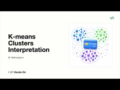 Interpret K-means Clusters on Credit Card Dataset - Hands-On