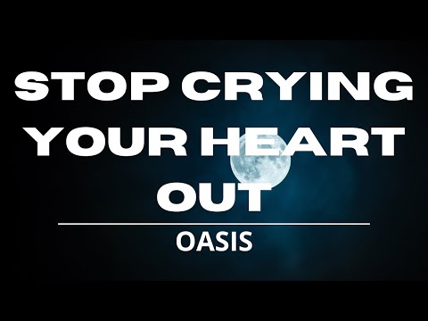 Oasis - Stop Crying Your Heart Out (Lyrics) Video