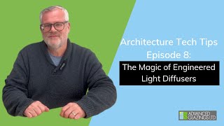 Architecture Tech Tips: The Magic of Engineered Light Diffusers