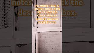 Check description for Mohit Tyagi& Ashish Arora Sir's Jee YT Lecture clear notes #lecturenotes#jee