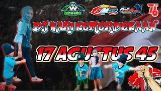 Dj Hari Kemerdekaan 17 Agustus 45 || Slow Bass || PujiGhozali Official
