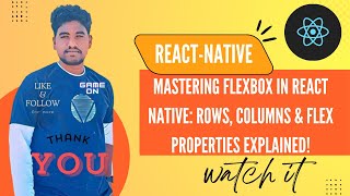 Mastering Flexbox in React Native: Rows, Columns & Flex Properties Explained!