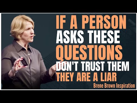 5 QUESTIONS LIARS ASK – DON'T TRUST THEM!! | BRENE BROWN SPEECH