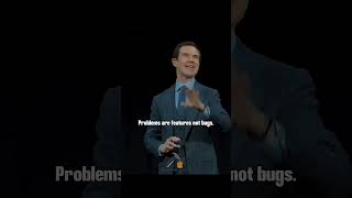 Problem is a feature not a bug #motivation