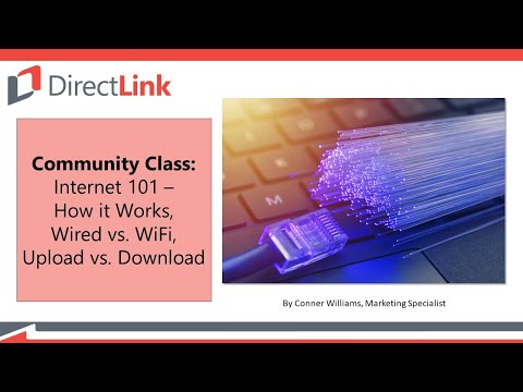 Community Class: Internet 101 - How it Works, Wired vs. WiFi, Upload vs. Download, and more