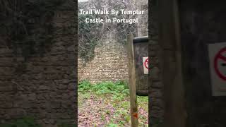 Trail Walk by Templar Castle in Portugal #expat #lisboa #lisbon #portugal #hike #templar #walking