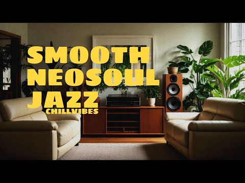 ☕Feel - Good Neo Soul, Jazz, Hip Hop Mixx, Perfect Background Vibes, Smooth Jazz 🎶