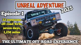 Unreal Adventure 2025 - Episode 1 - Rockcrawlers in the Oregon Sand!