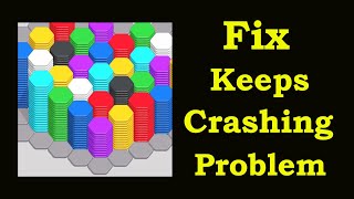Fix Hexa Sort Keeps Crashing | Fix Hexa Sort Keeps Freezing | PSA 24