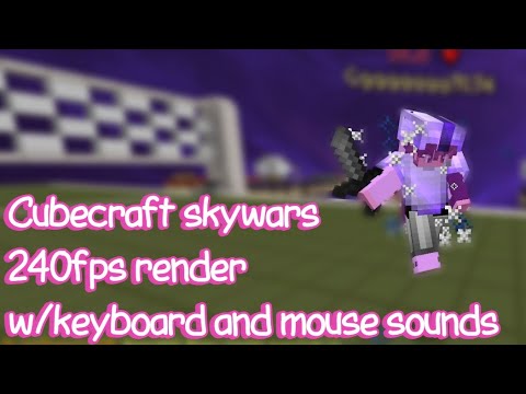 Cubecraft Skywars 240fps render W/ Keyboard & Mouse sounds :)