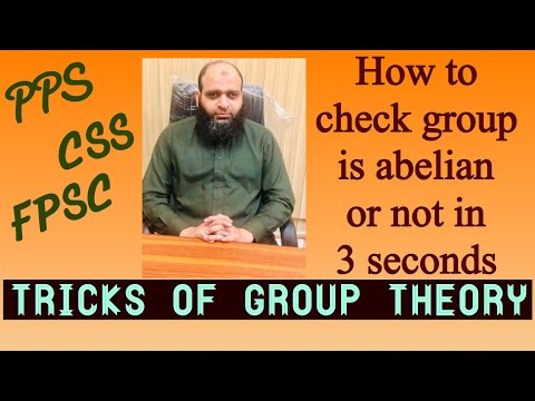 How to check abelian property in group | Group L10 | PPSC FPSC CSS | The Center for Pure Mathematics