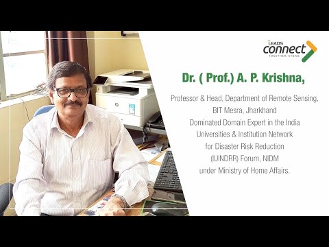 Dr. A. P. Krishna, BIT Mesra on Significance of Investigations on Agriculture & Disaster Management