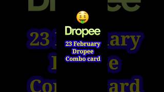 23 February Dropee combo card ⚡ today Dropee Card update #drope