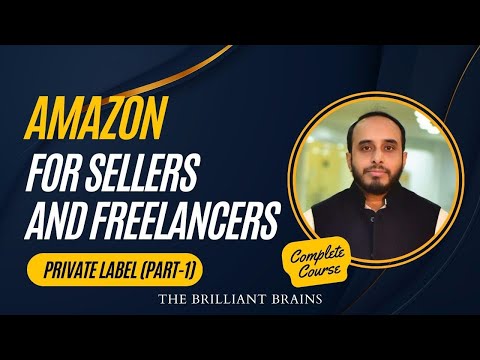 Session 01 | Amazon for Sellers and Freelancers | Private Label (Part 1) | #amazon #amazonfba