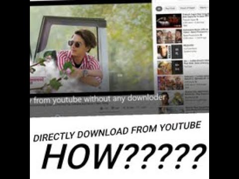 how to download directly from youtube without any downloader