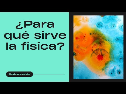 Para qué sirve la física
