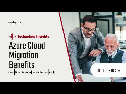 Azure Cloud Migration Benefits |  Logic V