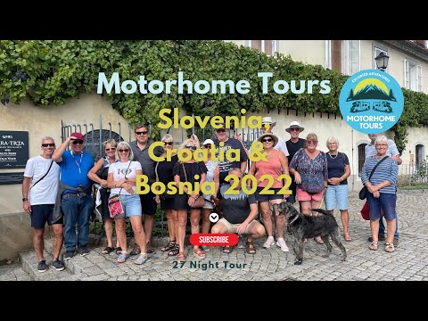 Slovenia Croatia & Bosnia 2022 Escorted Motorhome Tour