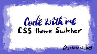 #codewithNeha | CSS theme switcher by  CSS Variables & with hint of JavaScript