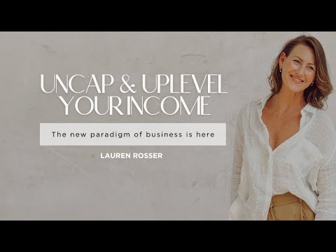 Uncap and Uplevel your Income