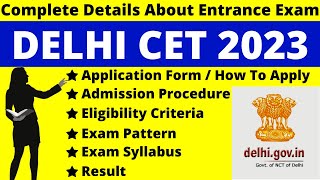 CET Delhi 2023 Full Details: Notification, Dates, Application, Syllabus, Pattern, Eligibility
