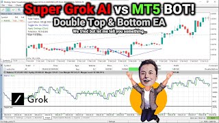 We bought Super Grok ELON MUSK and Tried creating Double Top and Double Bottom Forex EA...[PART 740]