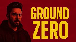 🔥 GROUND ZERO | Official Hip-Hop Track | From Nothing To Everything | Real Talk 2025 🔥