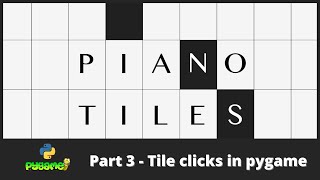 Pygame Tile clicks | Piano Tiles PART 3 | python gamedev | #pygame